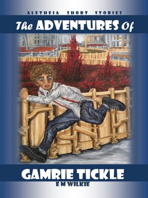 cover image of The Adventures of Gamrie Tickle